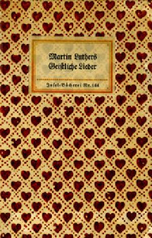 [Gutenberg 47861] • Martin Luthers Geistliche Lieder